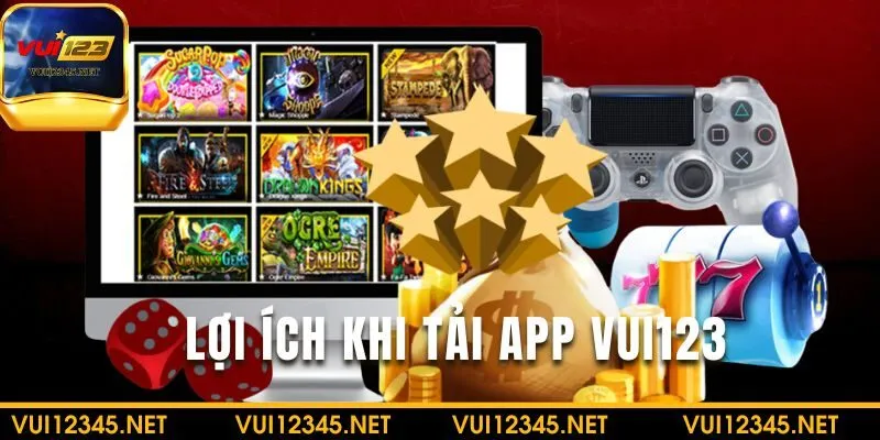 Tìm hiểu lợi ích khi tham gia tải app VUI123 hấp dẫn