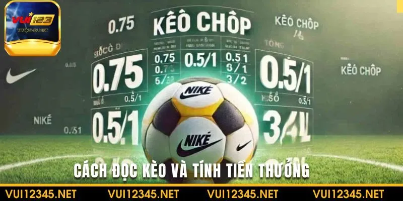 Cách đọc kèo và tính tiền thưởng khi đánh kèo châu Á