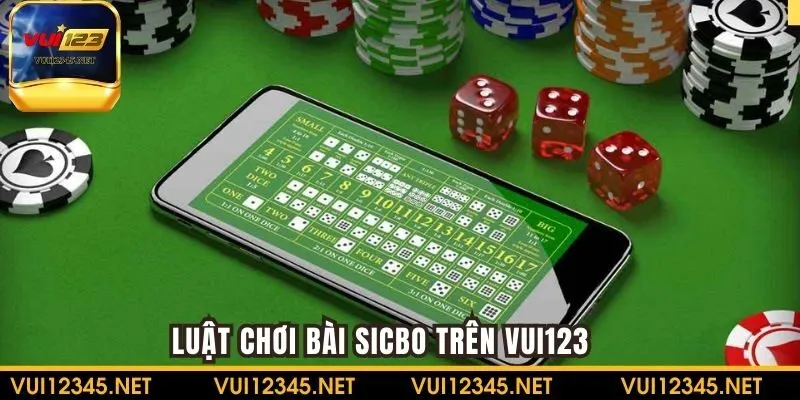 Luật chơi bài Sicbo trên VUI123