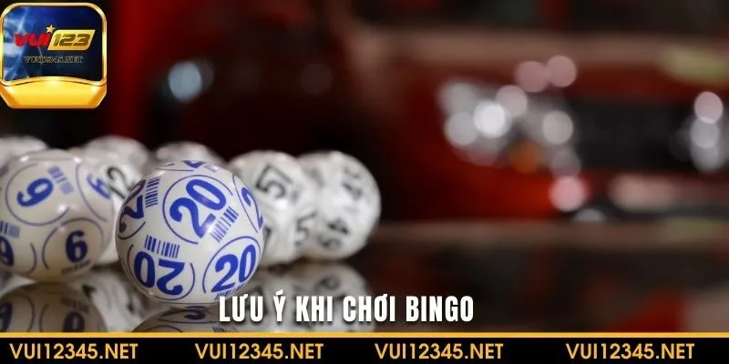 Lưu ý quan trọng khi tham gia Bingo Club